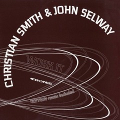 Christian Smith & John Selway - Work It (Deetron Remix)