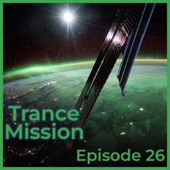 Trance Mission Episode 26 | Uplifting Trance 2