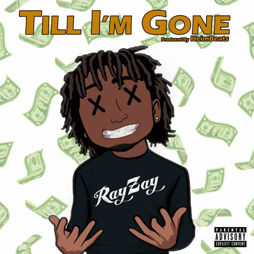 RayZay - 100 'till I'm Gone (Prod.HeimBeats)