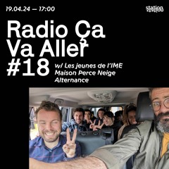 Radio Ca Va Aller #18 W - Les Jeunes De L'IME Maison Perce Neige Alternance