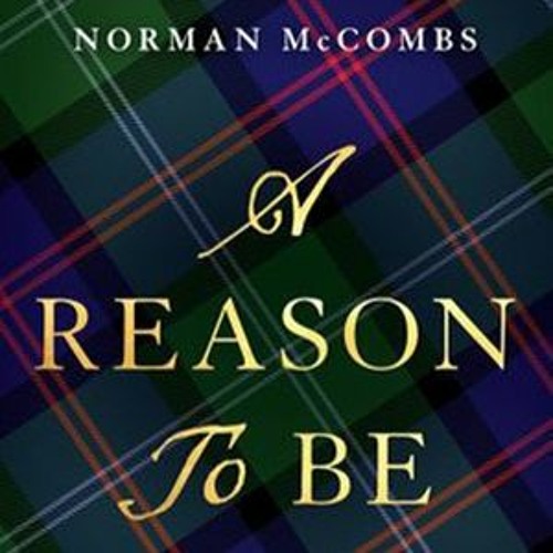 Norman McCombs, Author of 'A Reason to Be: A Novel,' Interviewed by Michelle Jerson on Radio