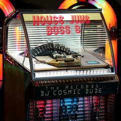 20240710 - House Juke Boss #08 - DJ Cosmic Dude - THX Records