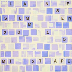 Lane 8 Summer 2015 Mixtape