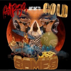 Somes - Paper Aint Shit To Gold - (Prod By Somes)