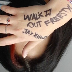 WALK IT OUT FREESTYLE [INSTA: @jayyuchikage]