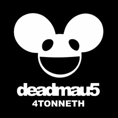 deadmau5 - 4TONNETH
