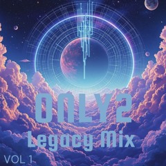 Only2 EDM Legacy Mix Vol 1