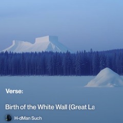 birth of the white wall (great lakes genesis) 2.