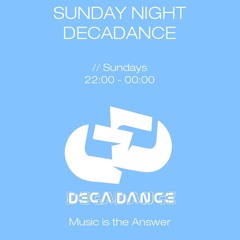 Sunday Night Decadance - 09.07.23