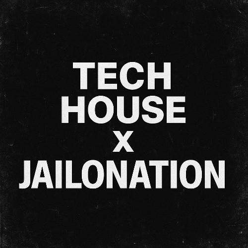 Tech House x JailoNation Session 004