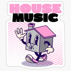 HOUSE MUSIC
