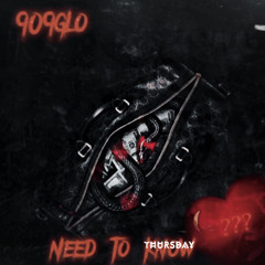 909glo - Need to know(official audio)