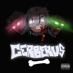 CERBERUS [FEAT. PARAGON X HYBRID] [PROD. FIDI X PLURBS X RODD]