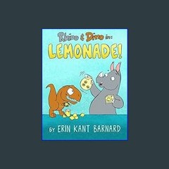 [READ] ✨ Rhino & Dino in: Lemonade!     Library Binding – Picture Book, July 15, 2022 Read online