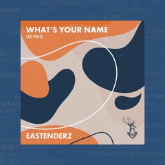 What's your name EP - Eastenderz