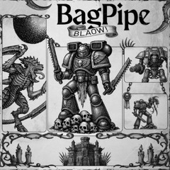 BagPipe - BLAOW!