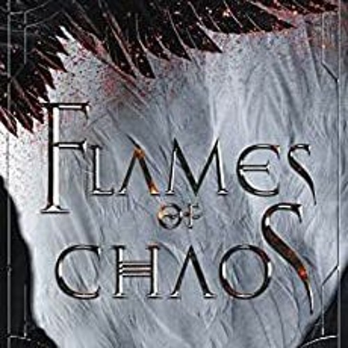 Ashes Of Chaos Legacy Of The Nine Realms Stream [F.R.E.E] [D.O.W.N.L.O.A.D] [R.E.A.D] Flames of Chaos (Legacy of