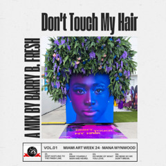 Dont Touch My Hair Mix Vol. 2 Re-Freshed
