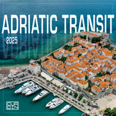 Adriatic Transit 2025 - Mixed by CURDIN