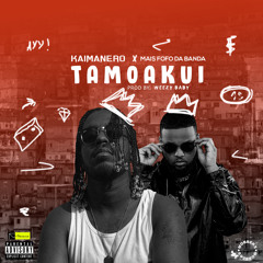 TamoAkui (feat. Mais Fofo da Banda)[Prod by. Weezy Baby]