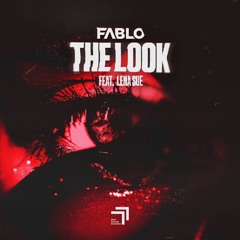 FABLO - The Look (feat. Lena Sue)