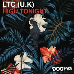 LTC (UK) - High Tonight (Dogma Recordings)