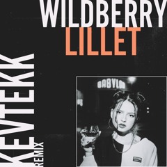 Nina Chuba - Wildberry Lillet (KevTekk Remix)