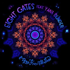 Eight Gates With Yana Blinder - A Drug From The Dead (Chamber Version)
