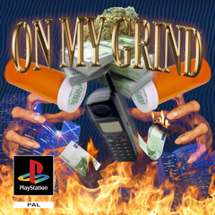 ON MY GRIND