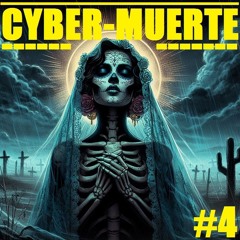 CYBER-MUERTE #4