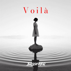 BASSFREQ- Voilà (Hardstyle Mix)