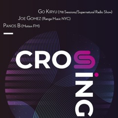 Go Kiryu, Joe Gomez, Panos B - Crossing Live at Radio Nublu NYC 08.30.2024