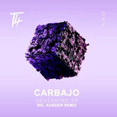 Carbajo - Nevermind (Kassier Remix)