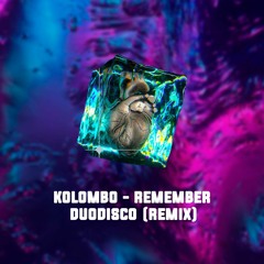 Kolombo - Remember (Remix) [freedownload]