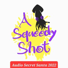A Squeedy Shot [ASS2022]