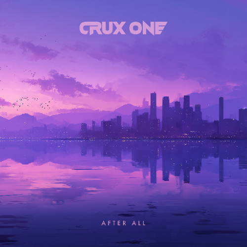 CRUX ONE - After All