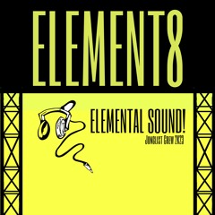 ELEMENTAL SOUND! - Element8 - DEDICATION TRACK 💛