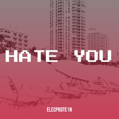 Hate You