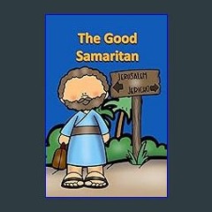 [PDF] ✨ The Good Samaritan (Bible for Children Book 18) Read Book