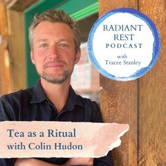 Tea as a Ritual with Colin Hudon