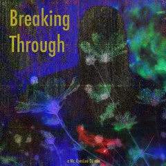 Breaking Through