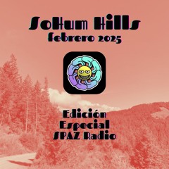 SoHum Hills Edición Especial SPAZ Radio (California) @ febrero 2025