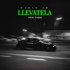 Dario JR - Llevatela (Prod. Makiki)