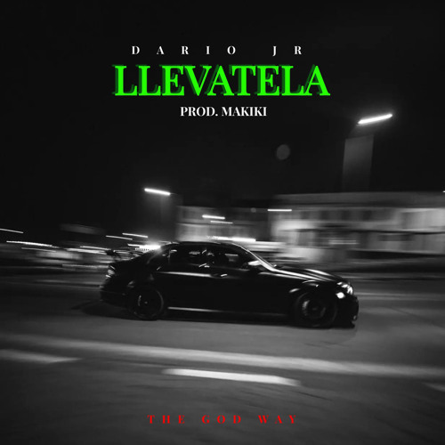 Dario JR - Llevatela (Prod. Makiki)