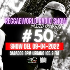 ReggaeWorld RadioShow #50 (26-03-22) Hosted By DjFofo @ Urbano 105.9 FM