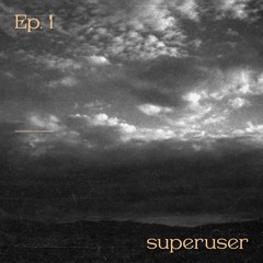 Ep. 1 - Superuser