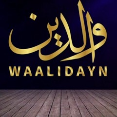 Waalidayn ᴴᴰ By Maulana Imtiyaz Sidat ft. Zaara & Zaynah Sidat.m4a