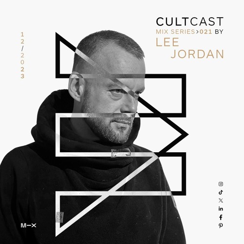 Stream Cultcast 021 mixed by Lee Jordan by Rhythm Cult Listen online