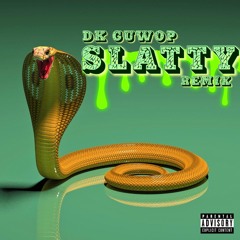 DK Guwop - Slatty (Remix)