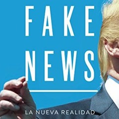 View EBOOK EPUB KINDLE PDF Fake News: La nueva realidad (Spanish Edition) by  Esteban